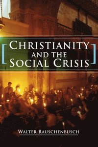 bokomslag Christianity and the Social Crisis