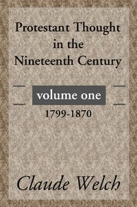 bokomslag Protestant Thought in the Nineteenth Century, Volume 1