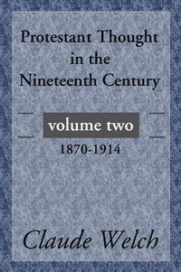 bokomslag Protestant Thought in the Nineteenth Century, Volume 2