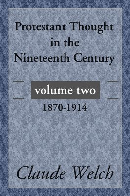 bokomslag Protestant Thought in the Nineteenth Century, Volume 2