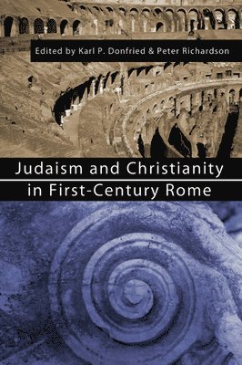 Karl P. Donfried, Peter Richardson, Karl P Donfried - Judaism and Christianity in First-Century Rome, Häftad
