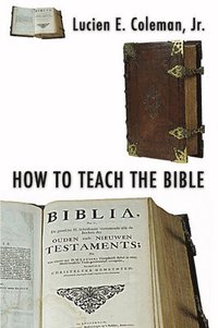 bokomslag How to Teach the Bible