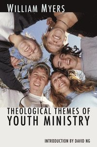 bokomslag Theological Themes of Youth Ministry