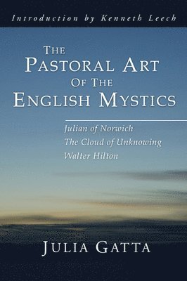 The Pastoral Art of the English Mystics 1