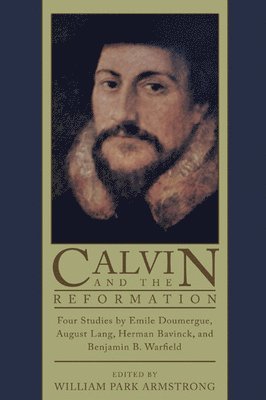 Calvin and the Reformation