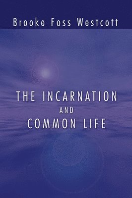 bokomslag The Incarnation and Common Life