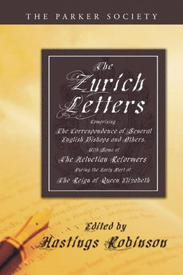 Hastings Robinson - Zurich Letters, 1558 - 1579, Häftad