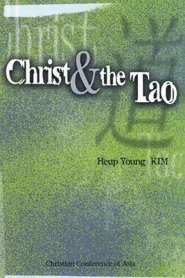 Heup Young Kim - Christ and the Tao, Häftad. Tillgänglighet: Lägg i varukorg
