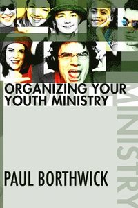 bokomslag Organizing Your Youth Ministry