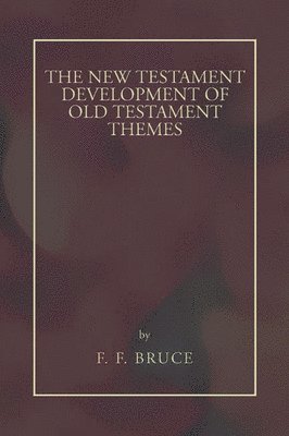 New Testament Development of Old Testament Themes