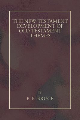 New Testament Development of Old Testament Themes 1