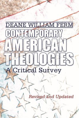 Deane W Ferm, Deane W. Ferm - Contemporary American Theologies, Häftad