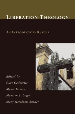 Curt Cadorette, Marie Giblin, Marilyn J Legge - Liberation Theology, Häftad