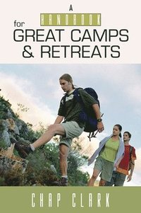 bokomslag Handbook for Great Camps and Retreats