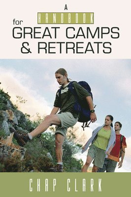 Handbook for Great Camps and Retreats 1