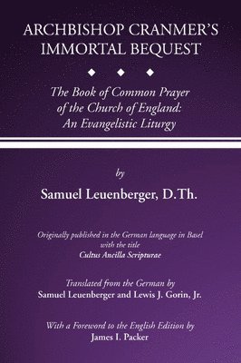 bokomslag Archbishop Cranmer's Immortal Bequest