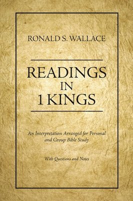 Ronald Wallace - Readings in 1 Kings, Häftad