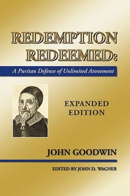 John Goodwin, John D Wagner - Redemption Redeemed, Häftad
