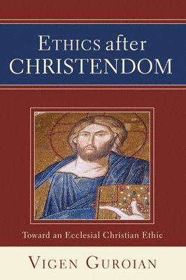 Ethics after Christendom 1