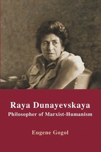 bokomslag Raya Dunayevskaya
