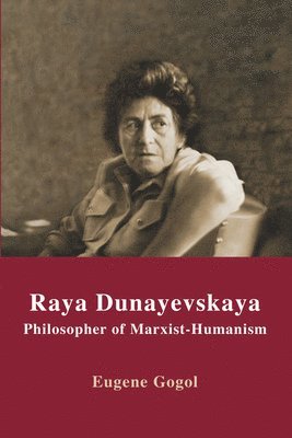bokomslag Raya Dunayevskaya