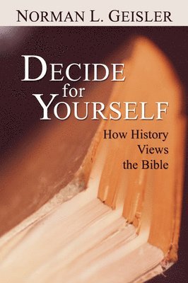 Norman L Geisler, Norman L. Geisler - Decide for Yourself, Häftad