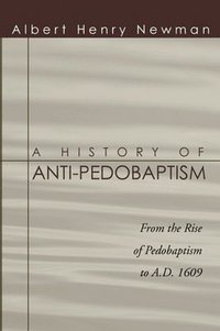 bokomslag History of Anti-Pedobaptism