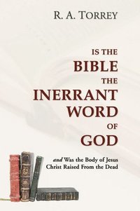 bokomslag Is the Bible the Inerrant Word of God