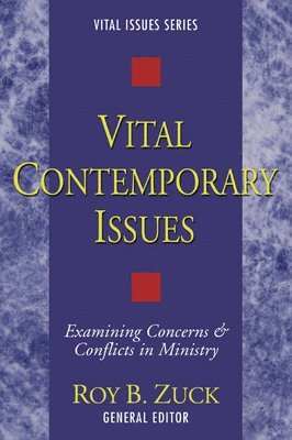 Roy B. Zuck, Roy B. Zuck - Vital Contemporary Issues, Häftad