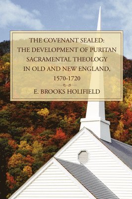E Brooks Holifield, E. Brooks Holifield - Covenant Sealed, Häftad