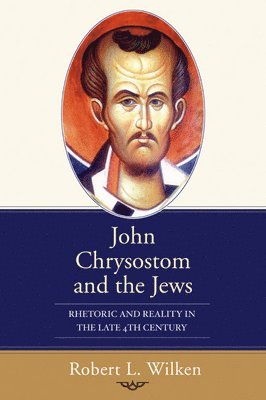 bokomslag John Chrysostom and the Jews