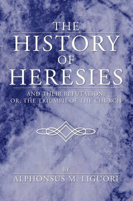 bokomslag The History of Heresies