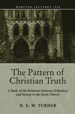 bokomslag The Pattern of Christian Truth