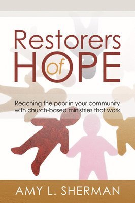 Amy L Sherman - Restorers of Hope, Häftad