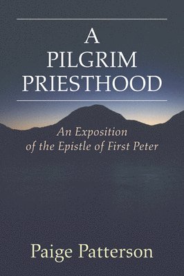 Paige Patterson - Pilgrim Priesthood, Häftad