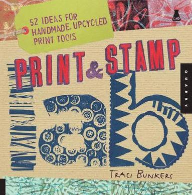 bokomslag Print & Stamp Lab: 52 Ideas for Handmade, Upcycled Print Tools