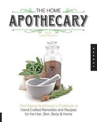 bokomslag The Home Apothecary: Cold Spring Apothecary's Cookbook of Hand-Crafted Remedies & Recipes for the Hair, Skin, Body, and Home