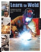 bokomslag Learn to Weld: Beginning MIG Welding and Metal Fabrication Basics
