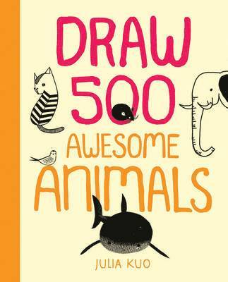 bokomslag Draw 500 Awesome Animals