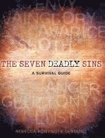 Rebecca Konyndyk DeYoung - The Seven Deadly Sins: A Survival Guide, Häftad