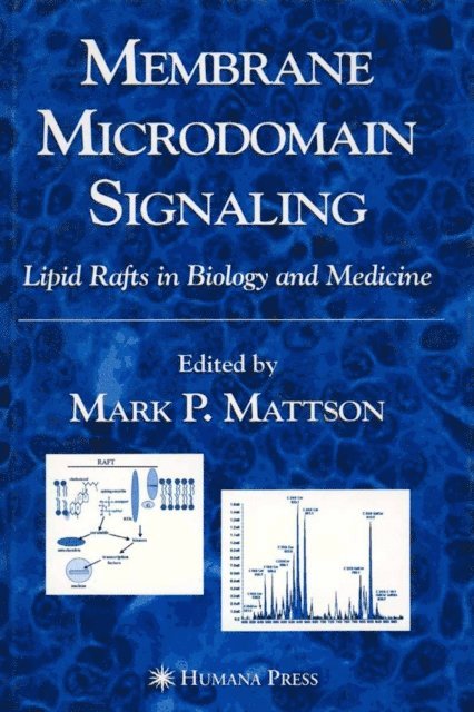 Mark P. Mattson, Mark P. Mattson - Membrane Microdomain Signaling, Inbunden