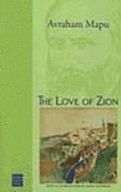 bokomslag The Love of Zion and Other Works