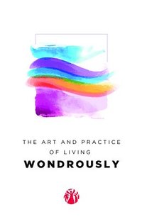 bokomslag The Art & Practice of Living Wondrously (Momentum)