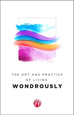 Art and Practice of Living Wondrously (Momentum)
