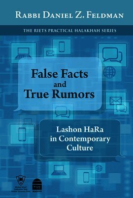 False Facts and True Rumors: Lashon Hara in Contemporary Culture