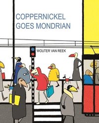 bokomslag Coppernickel Goes Mondrian
