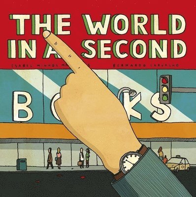 Isabel Minhós Martins, Isabel Minhos Martins - World In A Second, Inbunden