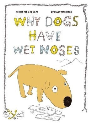 Torseter, Ø: Why Dogs Have Wet Noses
