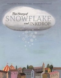 bokomslag The Story of Snowflake and Inkdrop