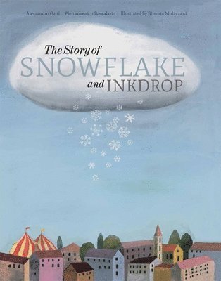 bokomslag The Story of Snowflake and Inkdrop